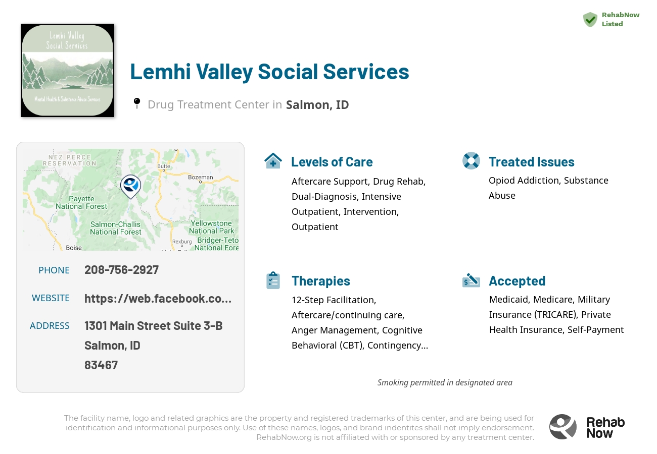 Helpful reference information for Lemhi Valley Social Services, a drug treatment center in Idaho located at: 1301 Main Street Suite 3-B, Salmon, ID 83467, including phone numbers, official website, and more. Listed briefly is an overview of Levels of Care, Therapies Offered, Issues Treated, and accepted forms of Payment Methods.