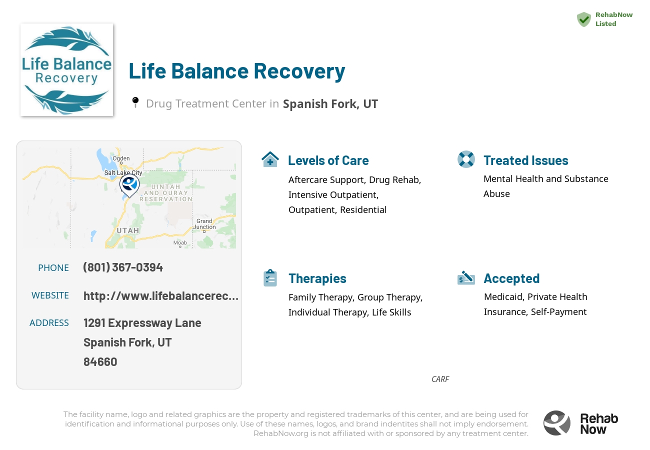 Helpful reference information for Life Balance Recovery, a drug treatment center in Utah located at: 1291 Expressway Lane, Spanish Fork, UT, 84660, including phone numbers, official website, and more. Listed briefly is an overview of Levels of Care, Therapies Offered, Issues Treated, and accepted forms of Payment Methods.