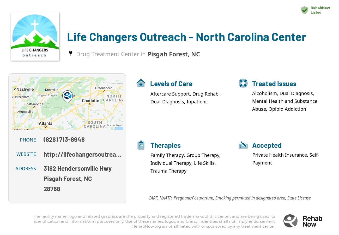 Helpful reference information for Life Changers Outreach - North Carolina Center, a drug treatment center in North Carolina located at: 3182 Hendersonville Hwy, Pisgah Forest, NC 28768, including phone numbers, official website, and more. Listed briefly is an overview of Levels of Care, Therapies Offered, Issues Treated, and accepted forms of Payment Methods.