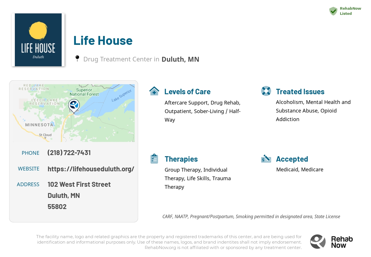 Helpful reference information for Life House, a drug treatment center in Minnesota located at: 102 102 West First Street, Duluth, MN 55802, including phone numbers, official website, and more. Listed briefly is an overview of Levels of Care, Therapies Offered, Issues Treated, and accepted forms of Payment Methods.