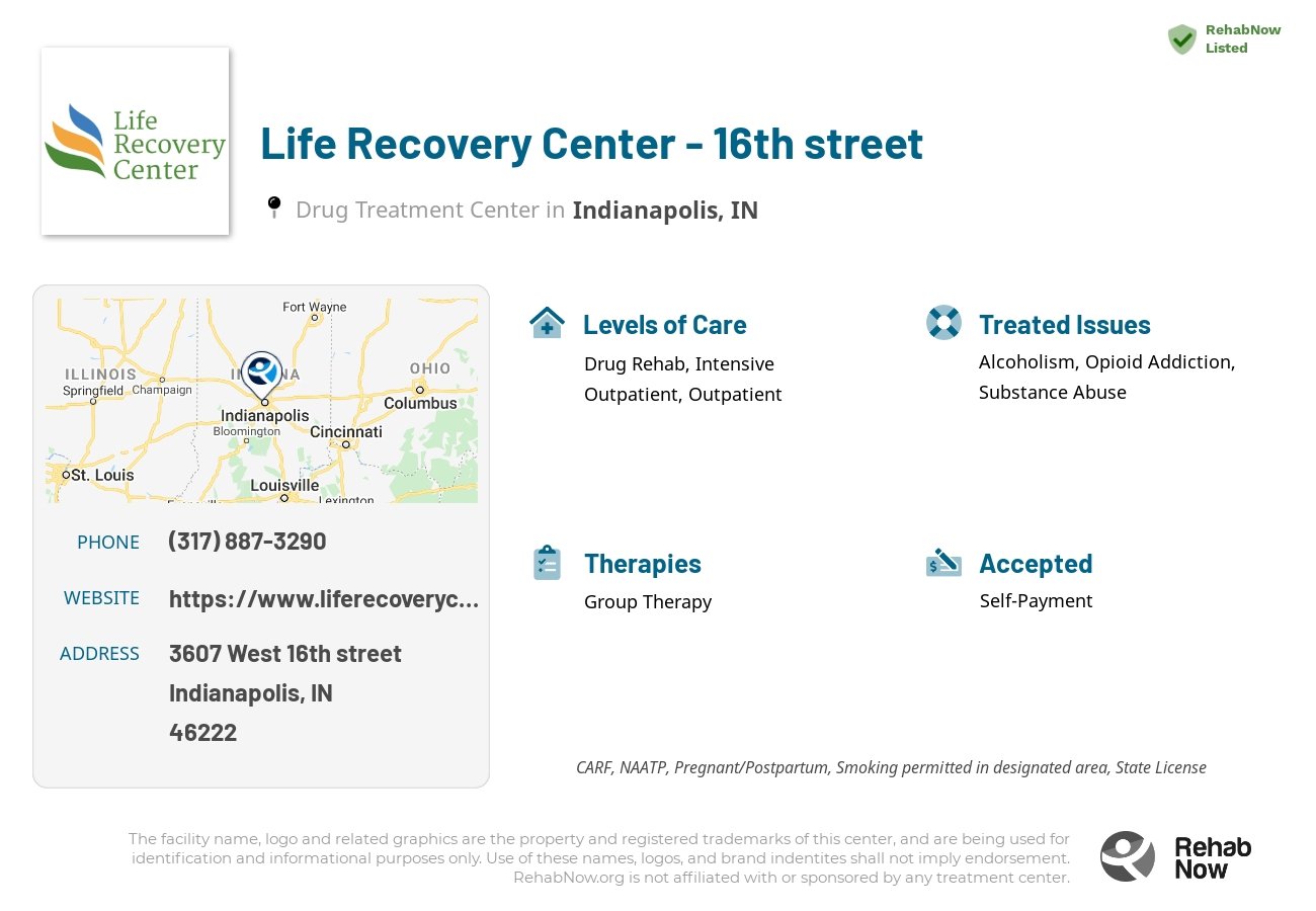 Helpful reference information for Life Recovery Center - 16th street, a drug treatment center in Indiana located at: 3607 West 16th street, Indianapolis, IN, 46222, including phone numbers, official website, and more. Listed briefly is an overview of Levels of Care, Therapies Offered, Issues Treated, and accepted forms of Payment Methods.