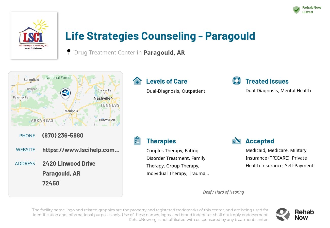 Helpful reference information for Life Strategies Counseling - Paragould, a drug treatment center in Arkansas located at: 2420 Linwood Drive, Paragould, AR, 72450, including phone numbers, official website, and more. Listed briefly is an overview of Levels of Care, Therapies Offered, Issues Treated, and accepted forms of Payment Methods.