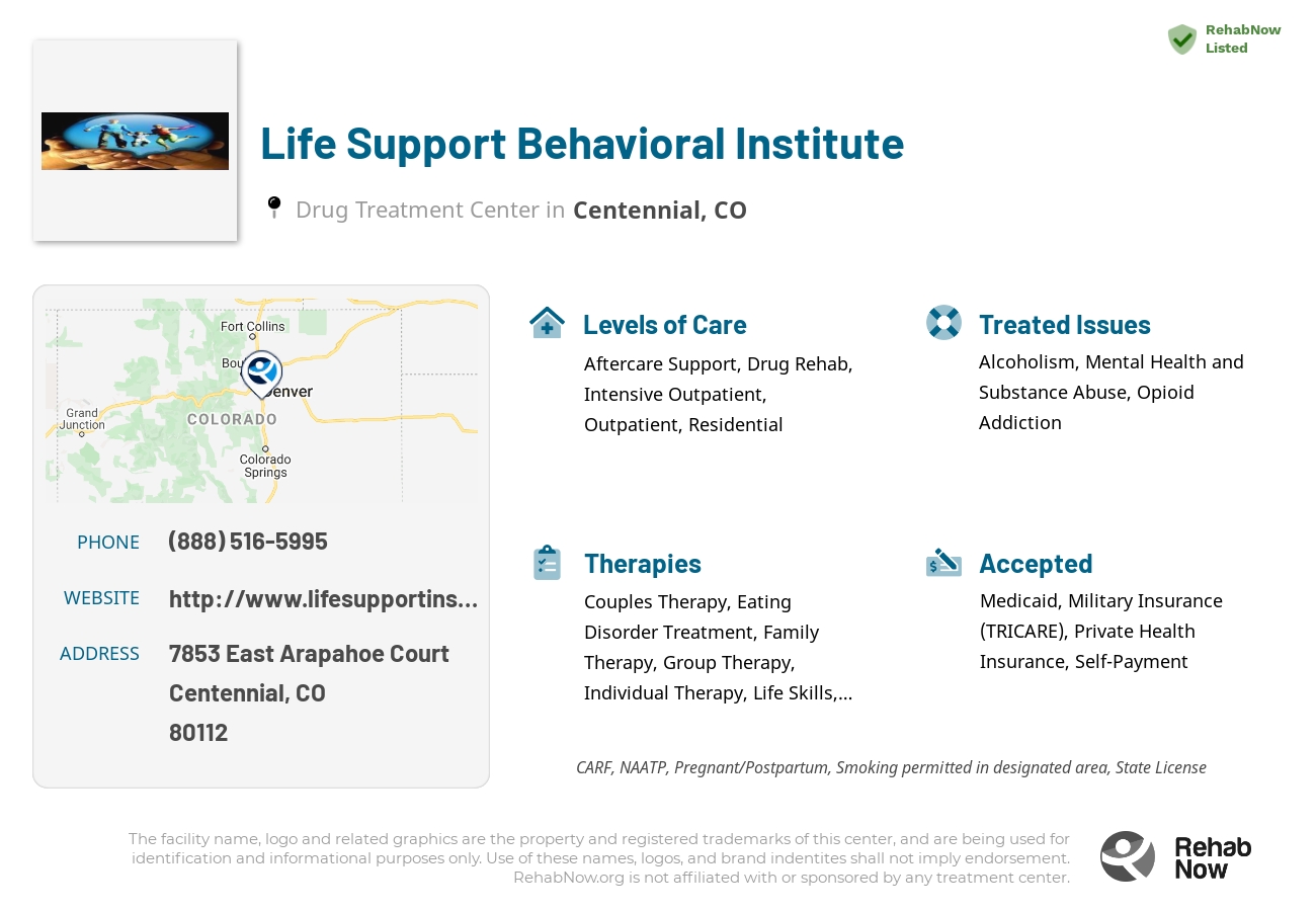 Helpful reference information for Life Support Behavioral Institute, a drug treatment center in Colorado located at: 7853 East Arapahoe Court, Centennial, CO, 80112, including phone numbers, official website, and more. Listed briefly is an overview of Levels of Care, Therapies Offered, Issues Treated, and accepted forms of Payment Methods.