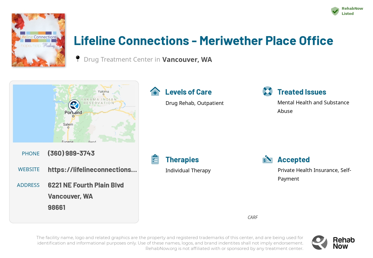 Helpful reference information for Lifeline Connections - Meriwether Place Office, a drug treatment center in Washington located at: 6221 NE Fourth Plain Blvd, Vancouver, WA, 98661, including phone numbers, official website, and more. Listed briefly is an overview of Levels of Care, Therapies Offered, Issues Treated, and accepted forms of Payment Methods.