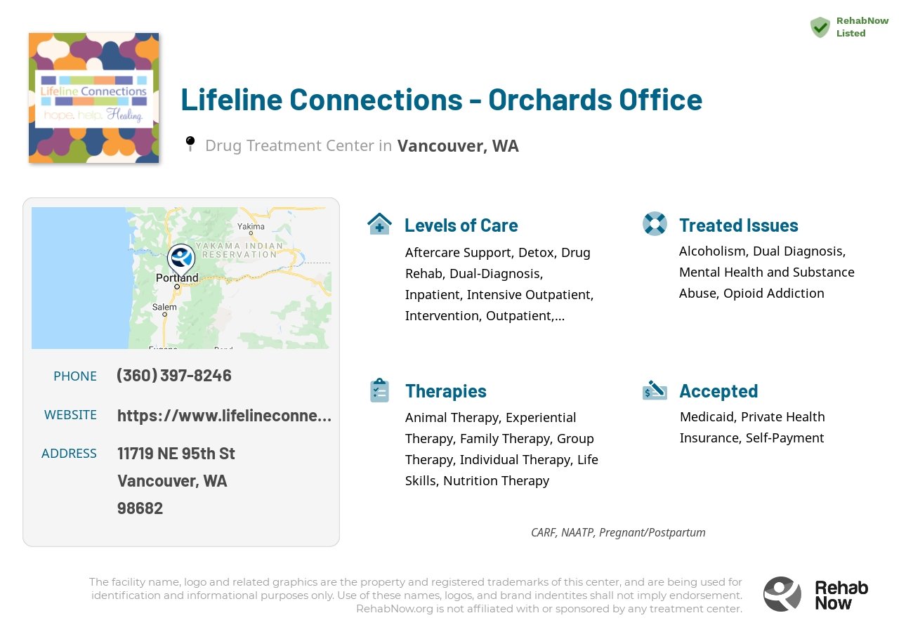Helpful reference information for Lifeline Connections - Orchards Office, a drug treatment center in Washington located at: 11719 NE 95th St, Vancouver, WA 98682, including phone numbers, official website, and more. Listed briefly is an overview of Levels of Care, Therapies Offered, Issues Treated, and accepted forms of Payment Methods.