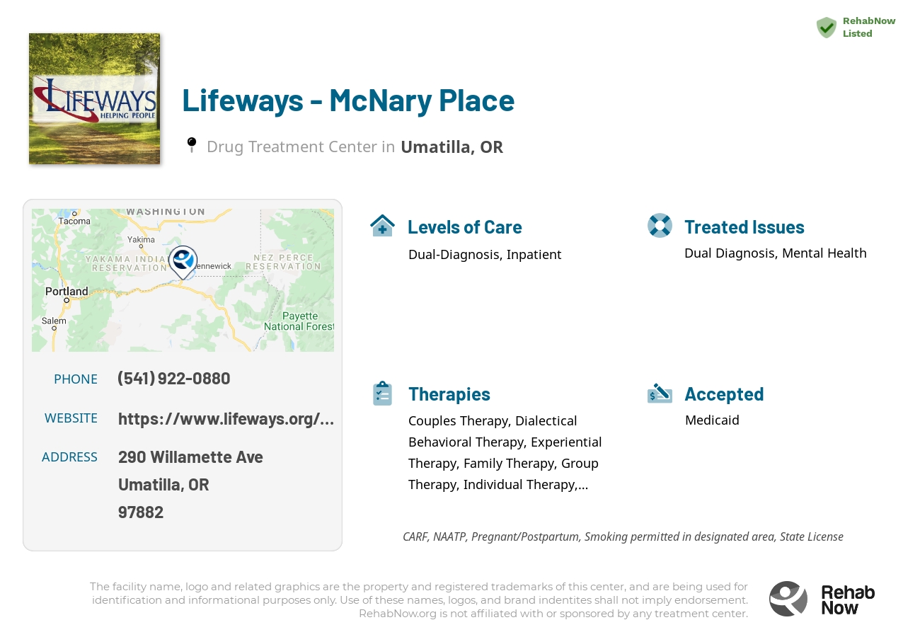 Helpful reference information for Lifeways - McNary Place, a drug treatment center in Oregon located at: 290 Willamette Ave, Umatilla, OR 97882, including phone numbers, official website, and more. Listed briefly is an overview of Levels of Care, Therapies Offered, Issues Treated, and accepted forms of Payment Methods.