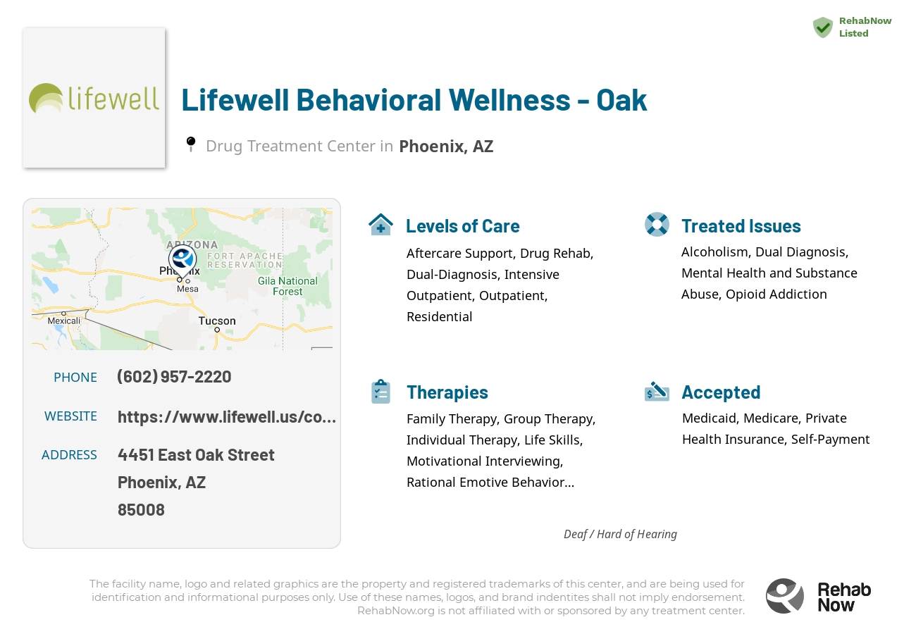 Helpful reference information for Lifewell Behavioral Wellness - Oak, a drug treatment center in Arizona located at: 4451 East Oak Street, Phoenix, AZ, 85008, including phone numbers, official website, and more. Listed briefly is an overview of Levels of Care, Therapies Offered, Issues Treated, and accepted forms of Payment Methods.