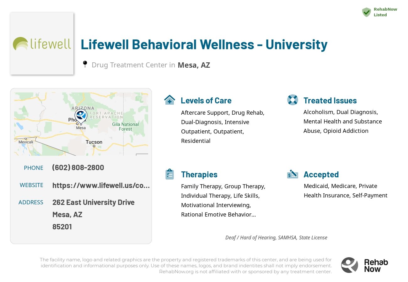 Helpful reference information for Lifewell Behavioral Wellness - University, a drug treatment center in Arizona located at: 262 East University Drive, Mesa, AZ, 85201, including phone numbers, official website, and more. Listed briefly is an overview of Levels of Care, Therapies Offered, Issues Treated, and accepted forms of Payment Methods.