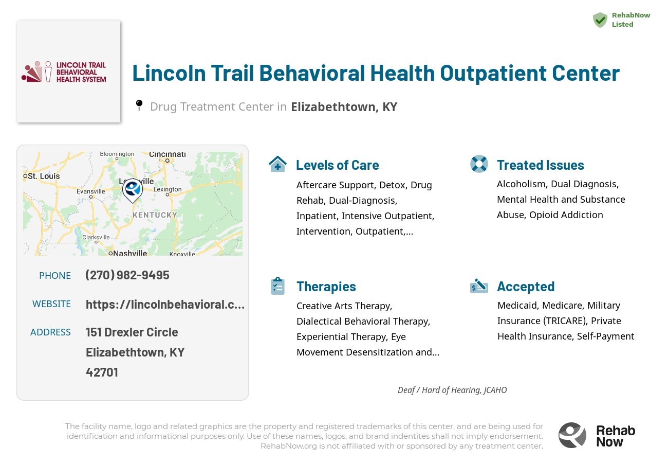 Helpful reference information for Lincoln Trail Behavioral Health Outpatient Center, a drug treatment center in Kentucky located at: 151 Drexler Circle, Elizabethtown, KY, 42701, including phone numbers, official website, and more. Listed briefly is an overview of Levels of Care, Therapies Offered, Issues Treated, and accepted forms of Payment Methods.