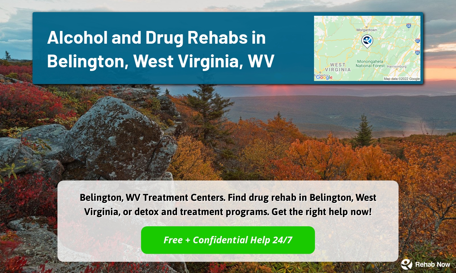 Belington, WV Treatment Centers. Find drug rehab in Belington, West Virginia, or detox and treatment programs. Get the right help now!
