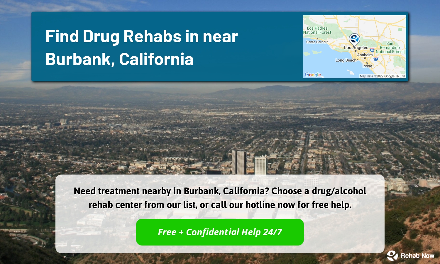 Need treatment nearby in Burbank, California? Choose a drug/alcohol rehab center from our list, or call our hotline now for free help.