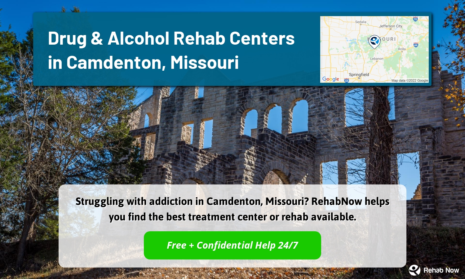Struggling with addiction in Camdenton, Missouri? RehabNow helps you find the best treatment center or rehab available.