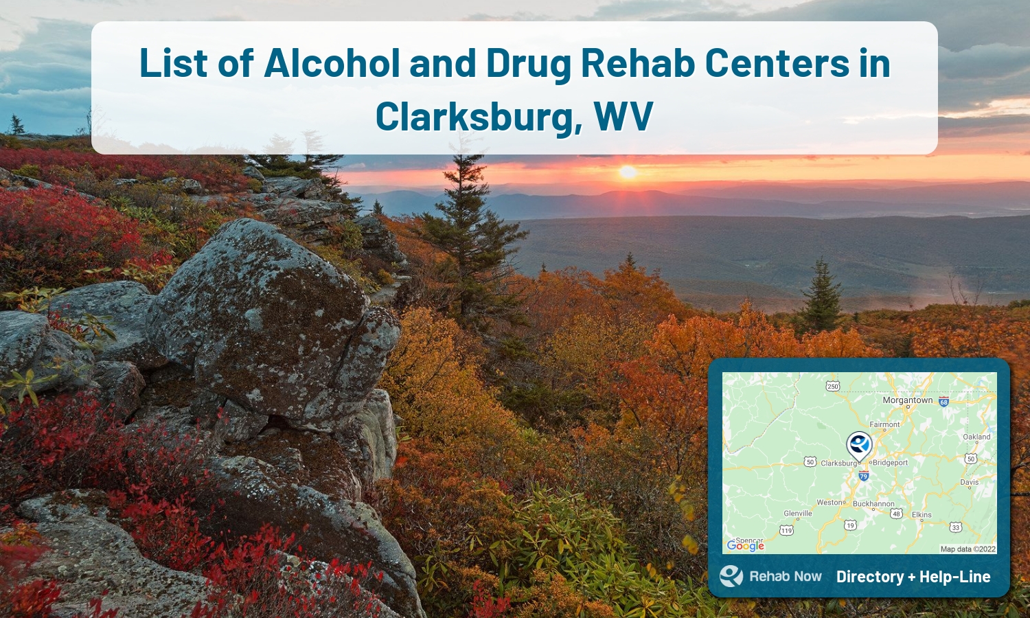 Our experts can help you find treatment now in Clarksburg, West Virginia. We list drug rehab and alcohol centers in West Virginia.