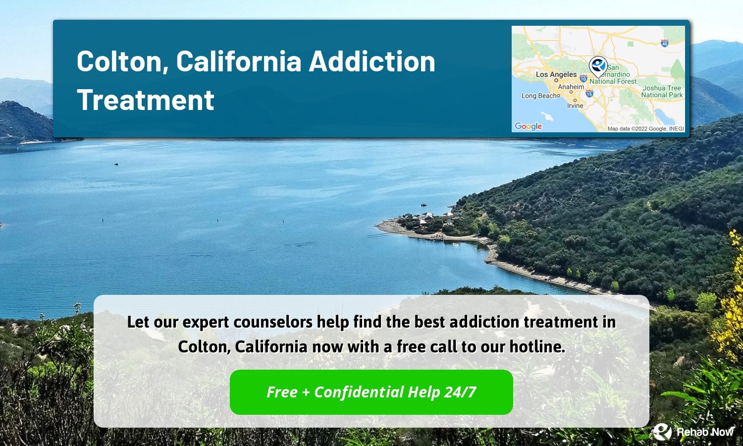 Let our expert counselors help find the best addiction treatment in Colton, California now with a free call to our hotline.