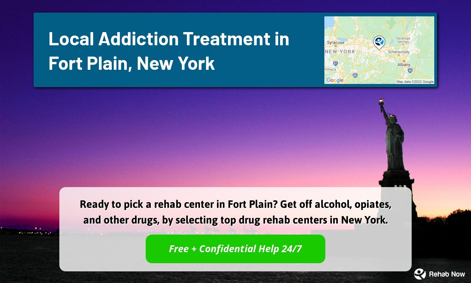 Ready to pick a rehab center in Fort Plain? Get off alcohol, opiates, and other drugs, by selecting top drug rehab centers in New York.
