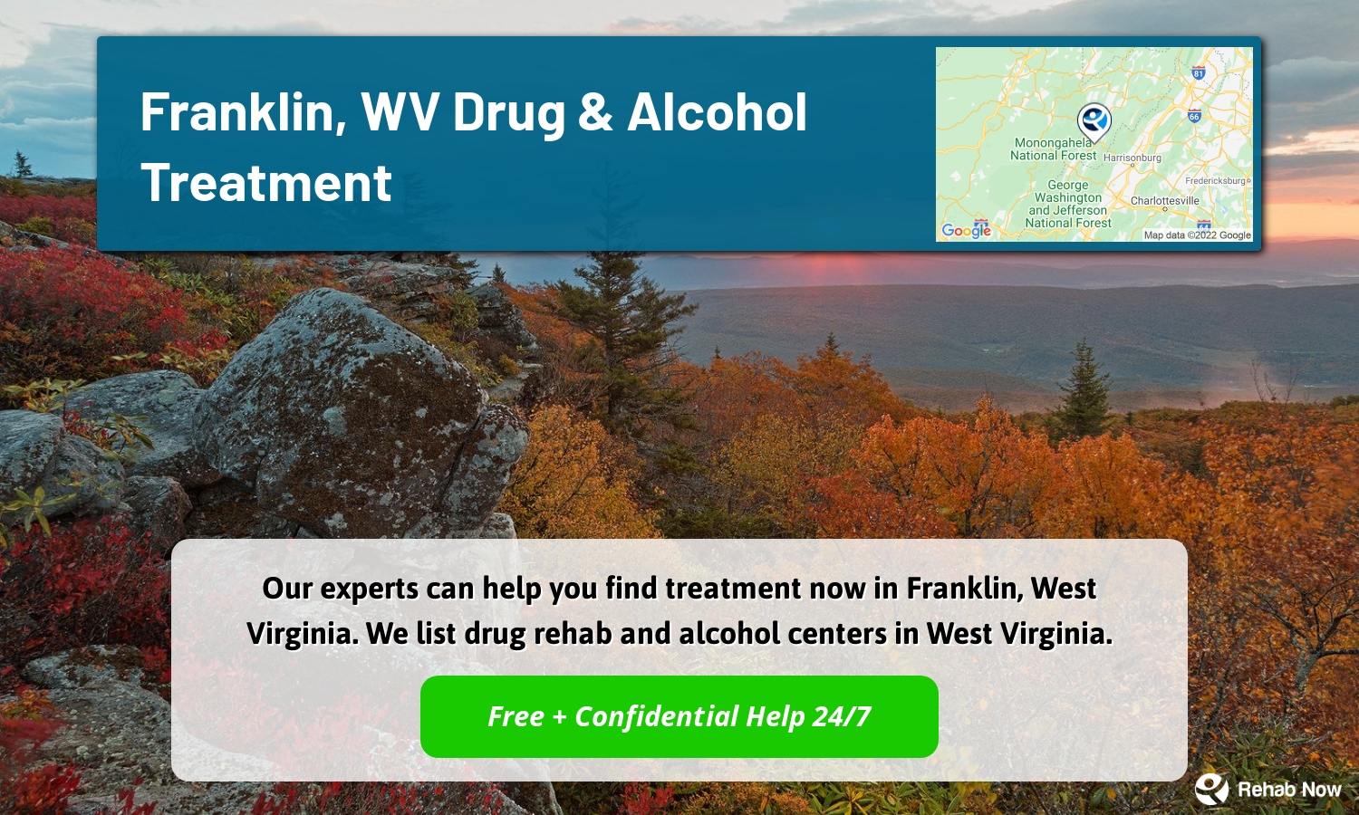 Our experts can help you find treatment now in Franklin, West Virginia. We list drug rehab and alcohol centers in West Virginia.