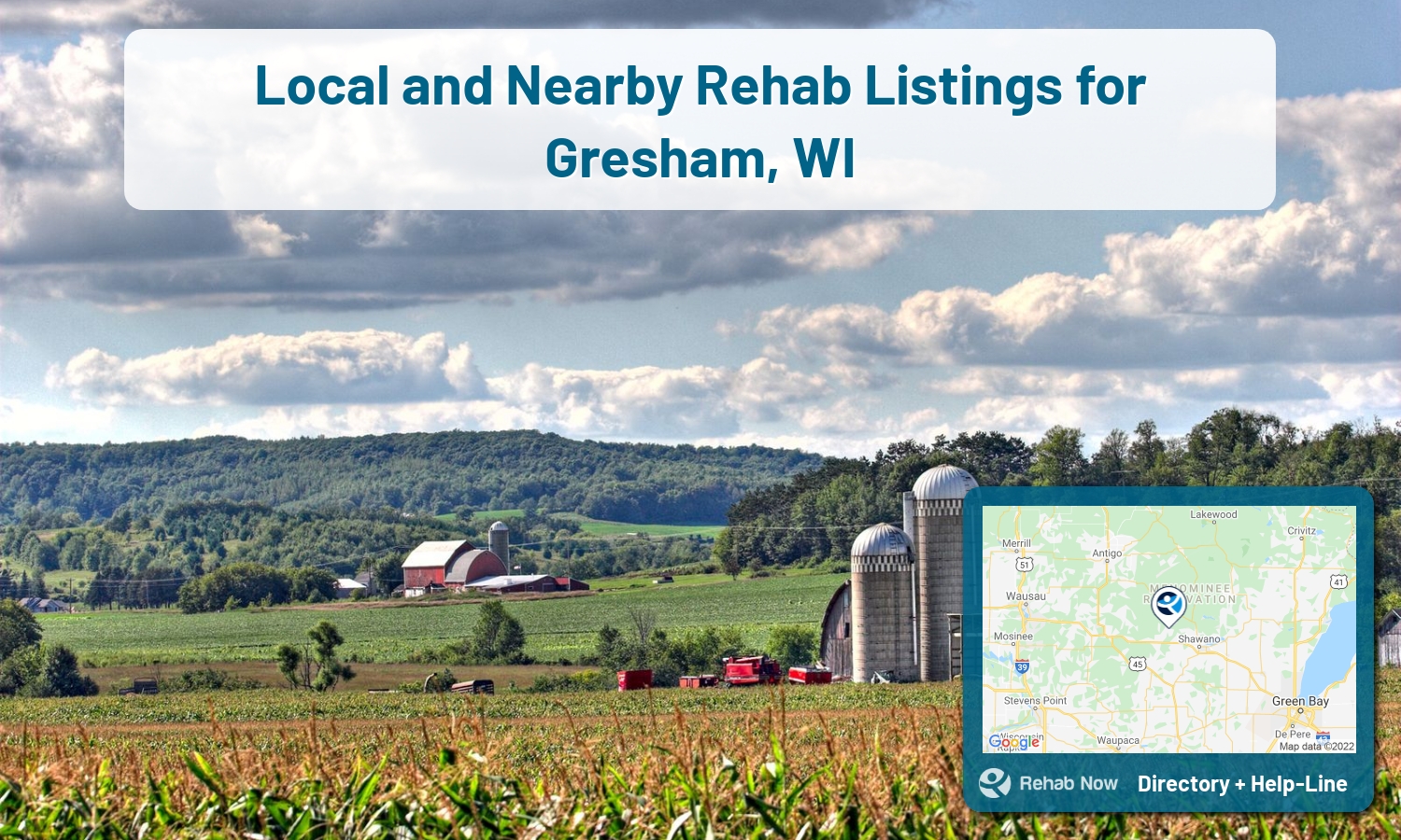 Need treatment nearby in Gresham, Wisconsin? Choose a drug/alcohol rehab center from our list, or call our hotline now for free help.