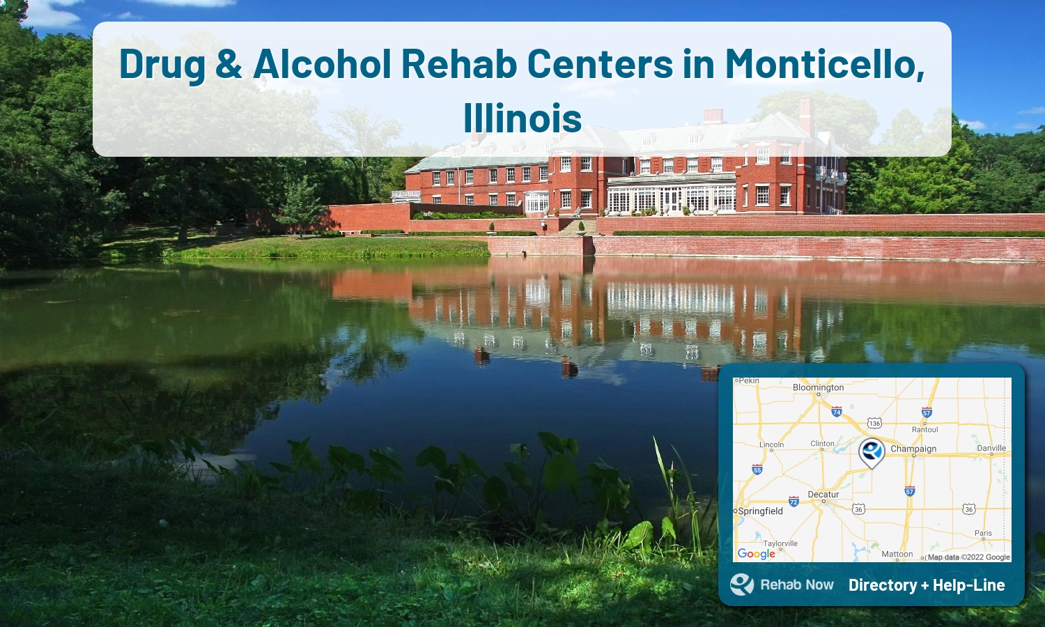 Need treatment nearby in Monticello, Illinois? Choose a drug/alcohol rehab center from our list, or call our hotline now for free help.