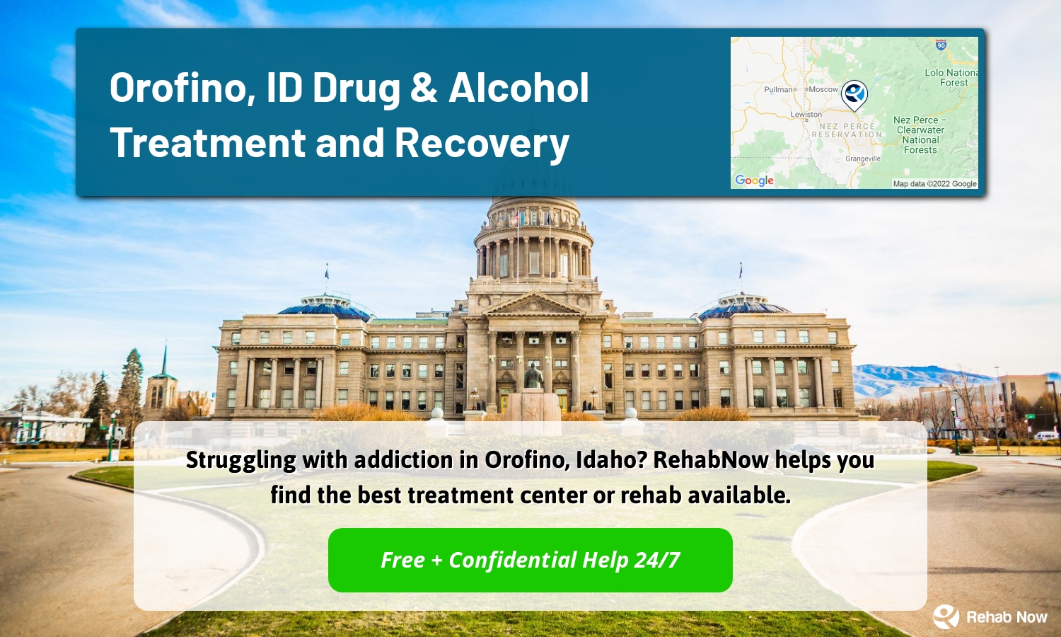 Struggling with addiction in Orofino, Idaho? RehabNow helps you find the best treatment center or rehab available.