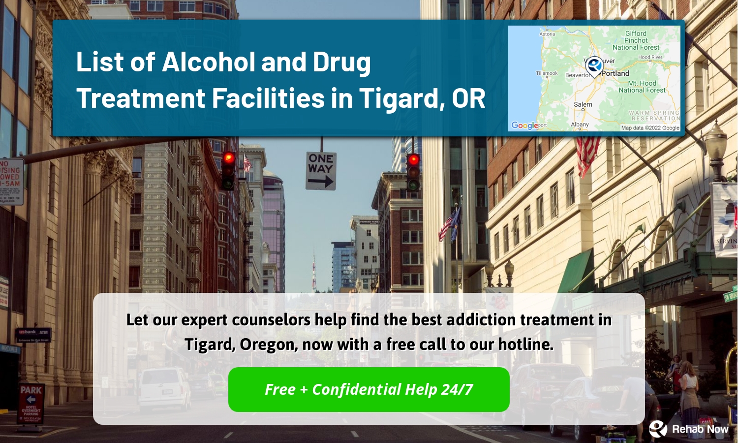 Let our expert counselors help find the best addiction treatment in Tigard, Oregon, now with a free call to our hotline.