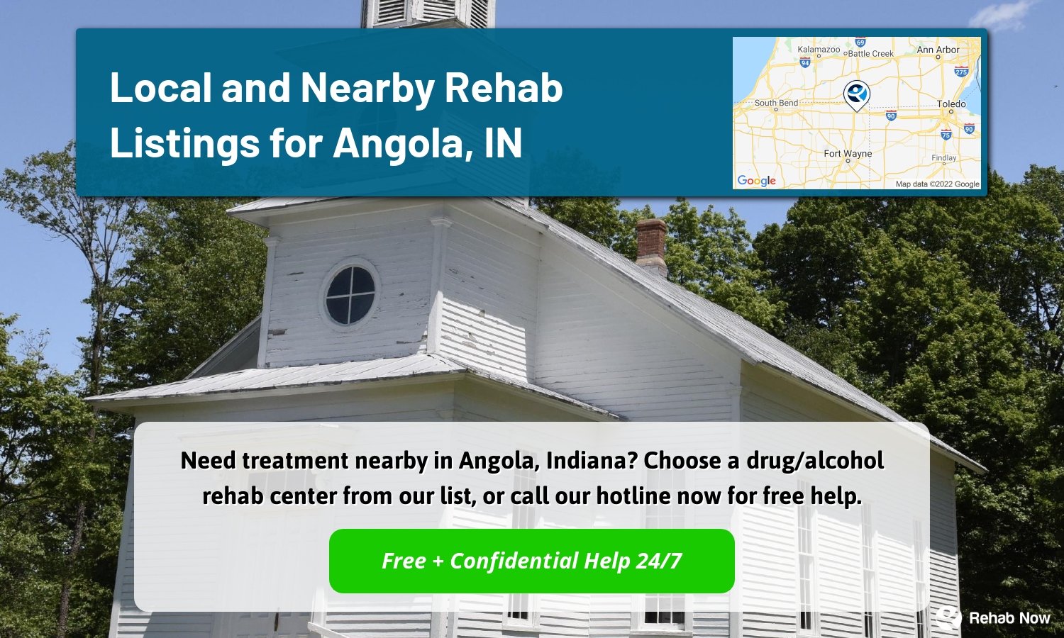 Need treatment nearby in Angola, Indiana? Choose a drug/alcohol rehab center from our list, or call our hotline now for free help.