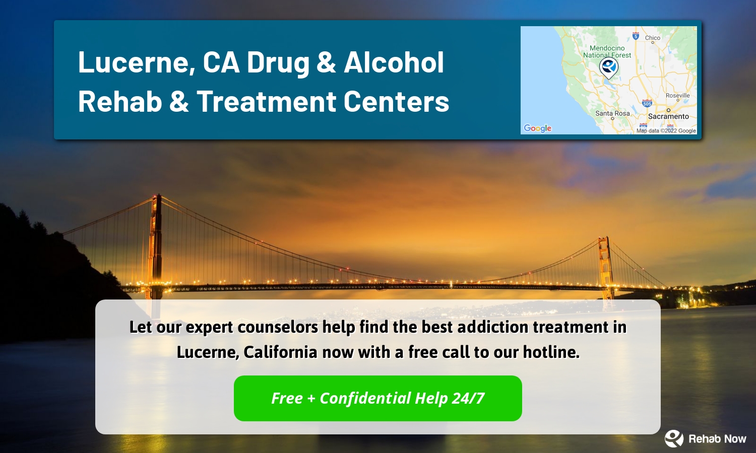 Let our expert counselors help find the best addiction treatment in Lucerne, California now with a free call to our hotline.