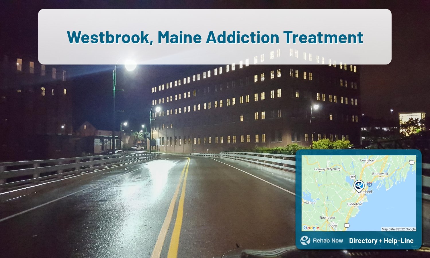 Find drug rehab and alcohol treatment services in Westbrook. Our experts help you find a center in Westbrook, Maine