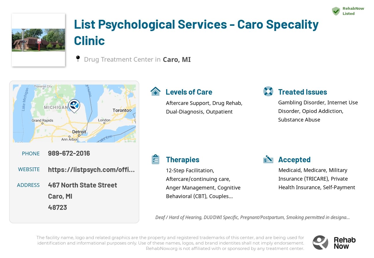 Helpful reference information for List Psychological Services - Caro Specality Clinic, a drug treatment center in Michigan located at: 467 North State Street, Caro, MI 48723, including phone numbers, official website, and more. Listed briefly is an overview of Levels of Care, Therapies Offered, Issues Treated, and accepted forms of Payment Methods.