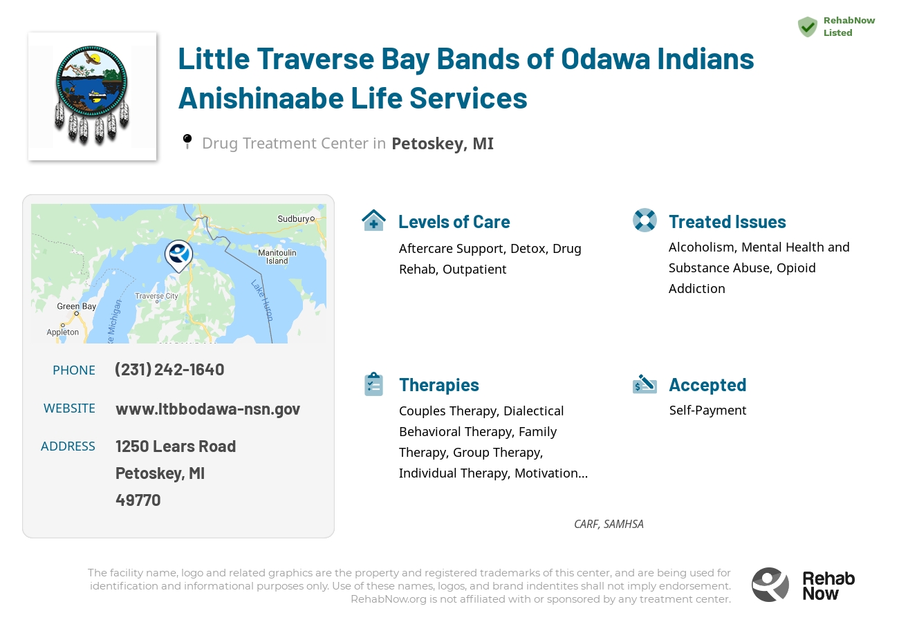 Helpful reference information for Little Traverse Bay Bands of Odawa Indians Anishinaabe Life Services, a drug treatment center in Michigan located at: 1250 Lears Road, Petoskey, MI, 49770, including phone numbers, official website, and more. Listed briefly is an overview of Levels of Care, Therapies Offered, Issues Treated, and accepted forms of Payment Methods.