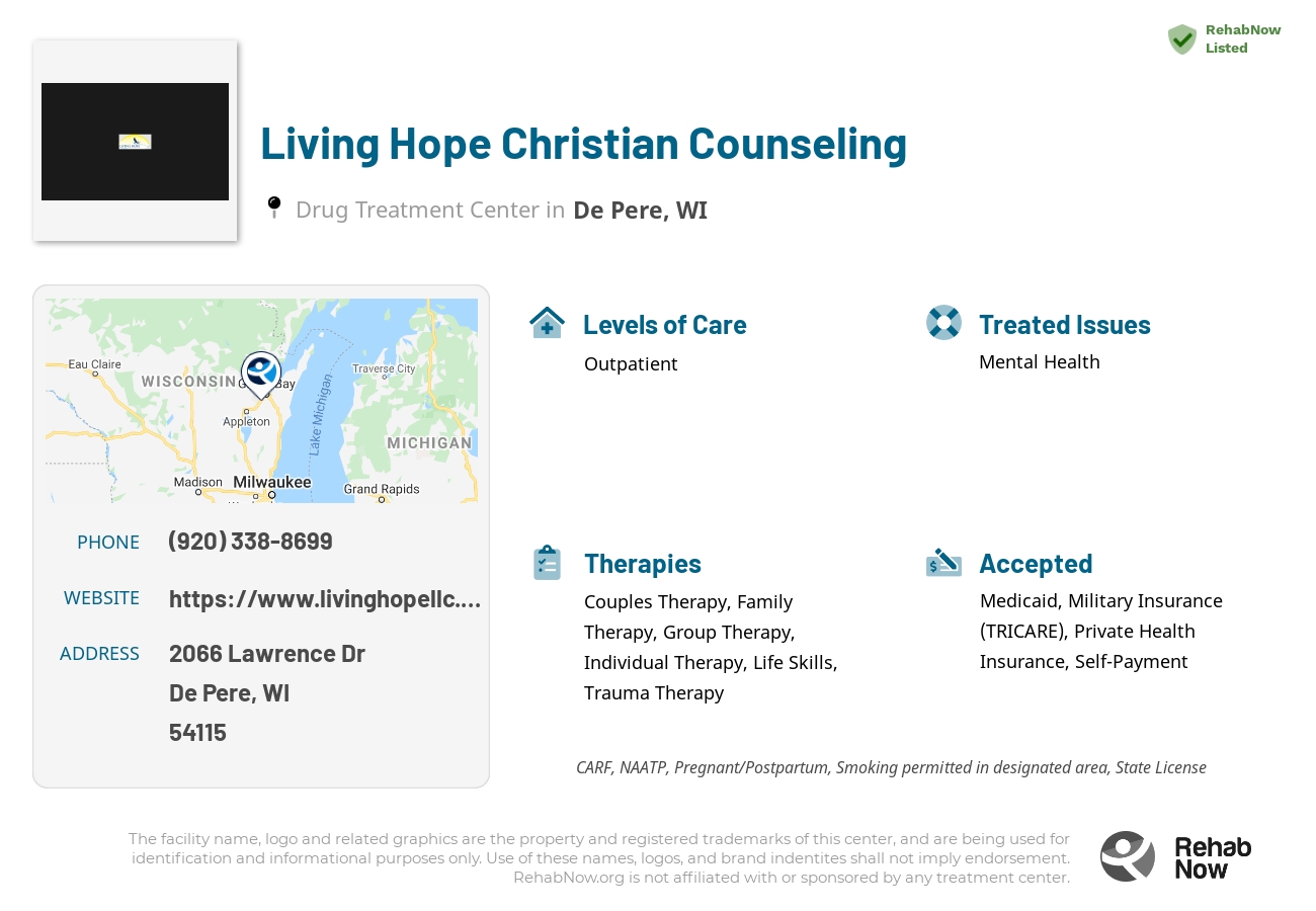 Helpful reference information for Living Hope Christian Counseling, a drug treatment center in Wisconsin located at: 2066 Lawrence Dr, De Pere, WI 54115, including phone numbers, official website, and more. Listed briefly is an overview of Levels of Care, Therapies Offered, Issues Treated, and accepted forms of Payment Methods.