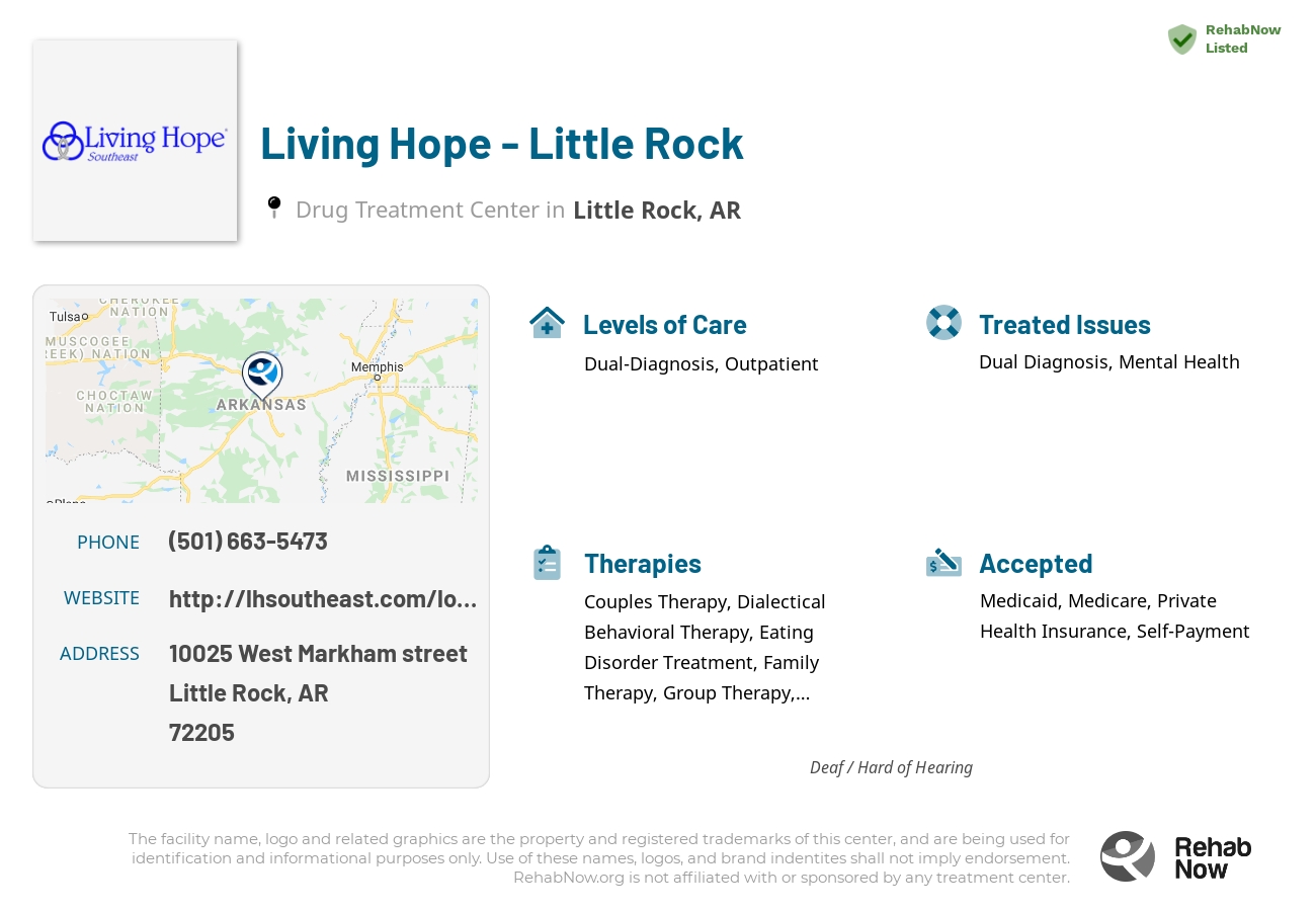 Helpful reference information for Living Hope - Little Rock, a drug treatment center in Arkansas located at: 10025 West Markham street, Little Rock, AR, 72205, including phone numbers, official website, and more. Listed briefly is an overview of Levels of Care, Therapies Offered, Issues Treated, and accepted forms of Payment Methods.