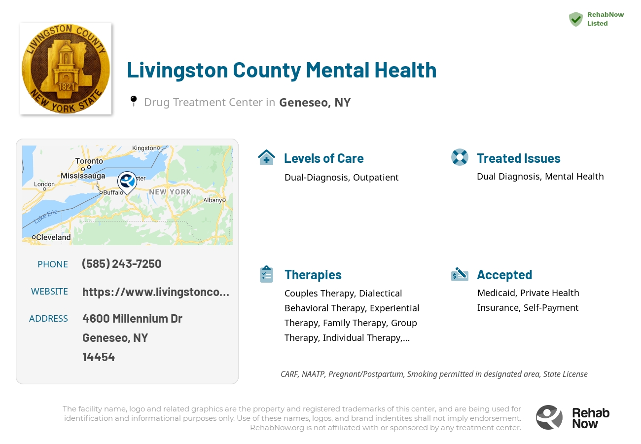 Helpful reference information for Livingston County Mental Health, a drug treatment center in New York located at: 4600 Millennium Dr, Geneseo, NY 14454, including phone numbers, official website, and more. Listed briefly is an overview of Levels of Care, Therapies Offered, Issues Treated, and accepted forms of Payment Methods.