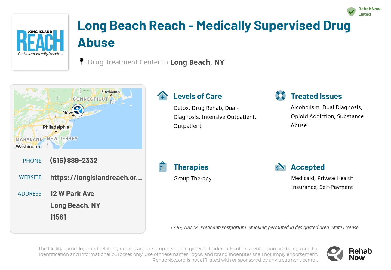 Helpful reference information for Long Beach Reach - Medically Supervised Drug Abuse, a drug treatment center in New York located at: 12 W Park Ave, Long Beach, NY 11561, including phone numbers, official website, and more. Listed briefly is an overview of Levels of Care, Therapies Offered, Issues Treated, and accepted forms of Payment Methods.