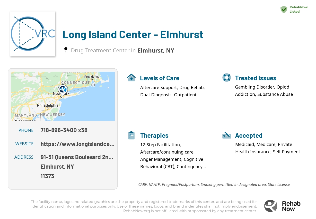 Helpful reference information for Long Island Center - Elmhurst, a drug treatment center in New York located at: 91-31 Queens Boulevard 2nd Floor, Elmhurst, NY 11373, including phone numbers, official website, and more. Listed briefly is an overview of Levels of Care, Therapies Offered, Issues Treated, and accepted forms of Payment Methods.