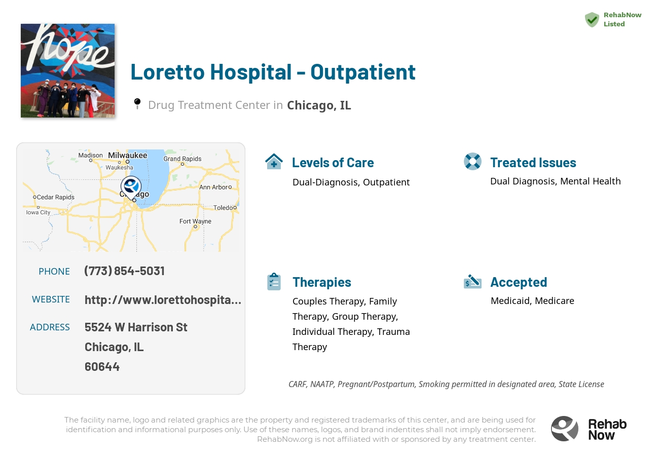 Helpful reference information for Loretto Hospital - Outpatient, a drug treatment center in Illinois located at: 5524 W Harrison St, Chicago, IL 60644, including phone numbers, official website, and more. Listed briefly is an overview of Levels of Care, Therapies Offered, Issues Treated, and accepted forms of Payment Methods.