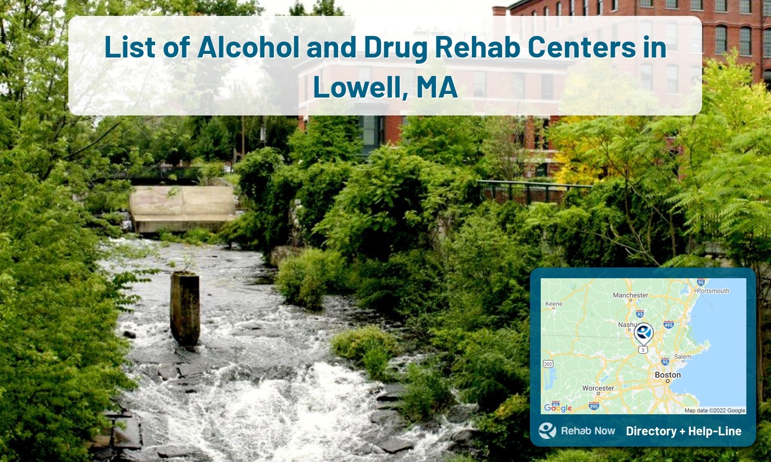 Lowell, MA Treatment Centers. Find drug rehab in Lowell, Massachusetts, or detox and treatment programs. Get the right help now!