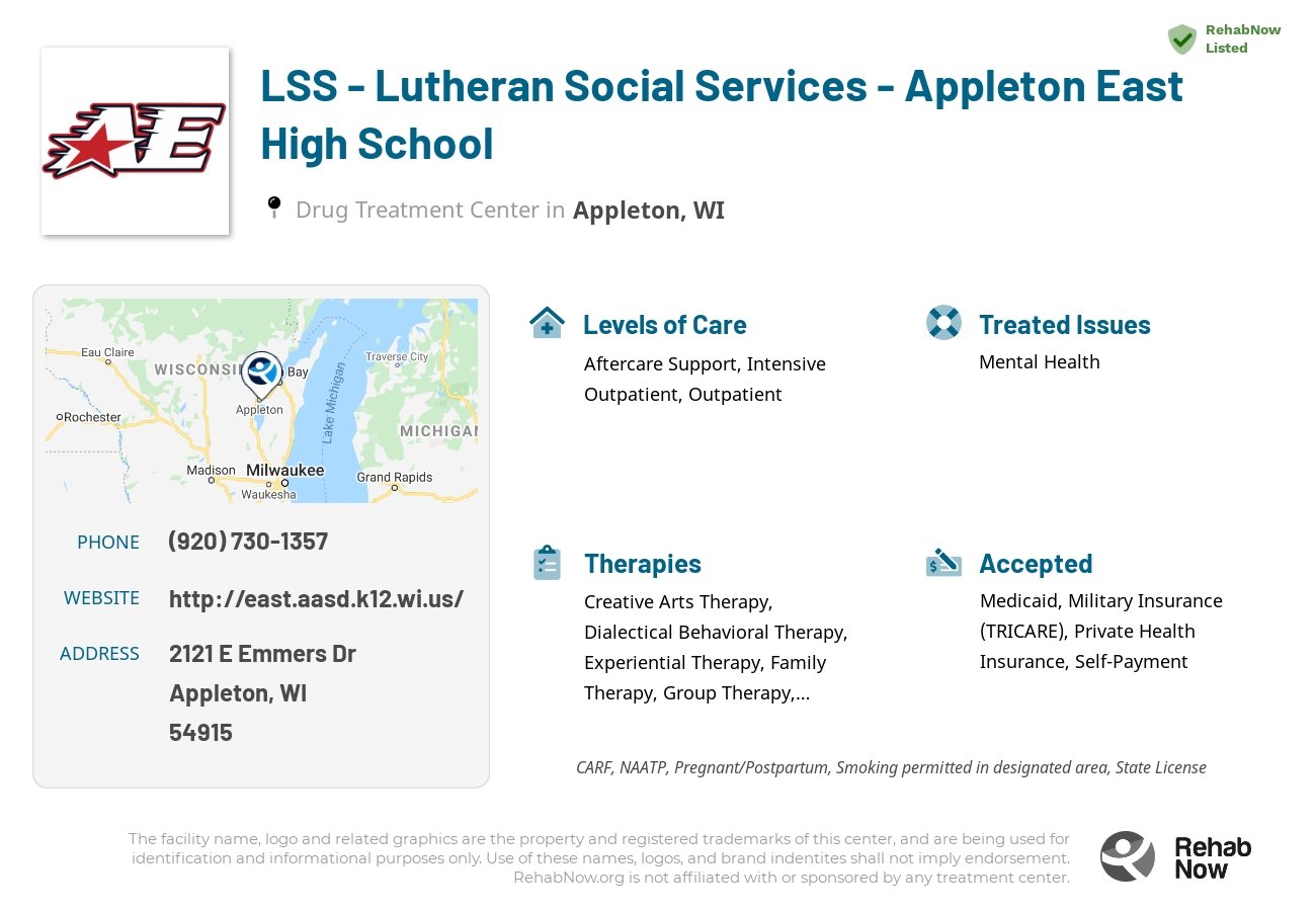 Helpful reference information for LSS - Lutheran Social Services - Appleton East High School, a drug treatment center in Wisconsin located at: 2121 E Emmers Dr, Appleton, WI 54915, including phone numbers, official website, and more. Listed briefly is an overview of Levels of Care, Therapies Offered, Issues Treated, and accepted forms of Payment Methods.