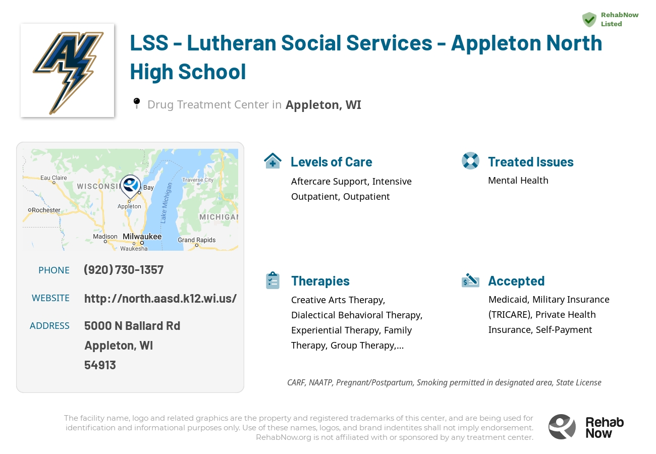 Helpful reference information for LSS - Lutheran Social Services - Appleton North High School, a drug treatment center in Wisconsin located at: 5000 N Ballard Rd, Appleton, WI 54913, including phone numbers, official website, and more. Listed briefly is an overview of Levels of Care, Therapies Offered, Issues Treated, and accepted forms of Payment Methods.