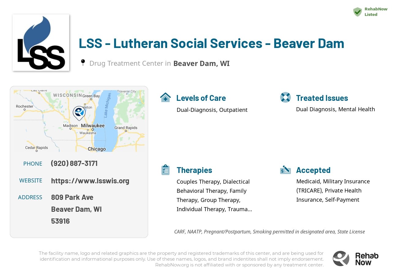 Helpful reference information for LSS - Lutheran Social Services - Beaver Dam, a drug treatment center in Wisconsin located at: 809 Park Ave, Beaver Dam, WI 53916, including phone numbers, official website, and more. Listed briefly is an overview of Levels of Care, Therapies Offered, Issues Treated, and accepted forms of Payment Methods.