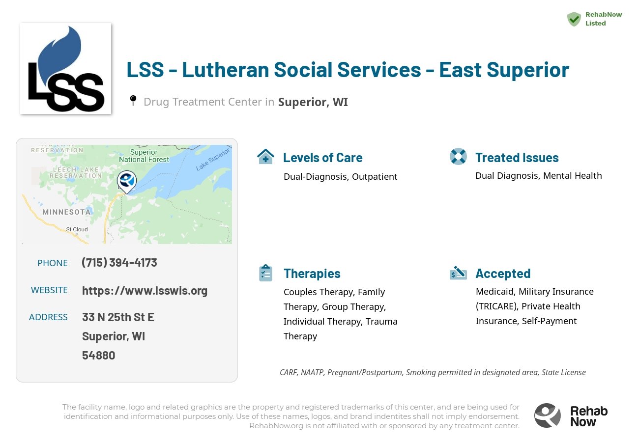 Helpful reference information for LSS - Lutheran Social Services - East Superior, a drug treatment center in Wisconsin located at: 33 N 25th St E, Superior, WI 54880, including phone numbers, official website, and more. Listed briefly is an overview of Levels of Care, Therapies Offered, Issues Treated, and accepted forms of Payment Methods.