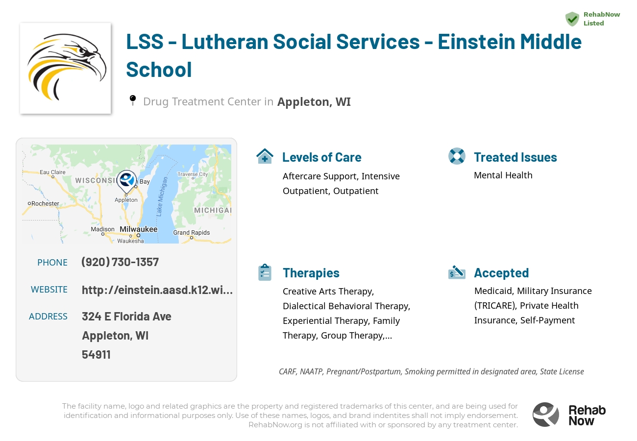 Helpful reference information for LSS - Lutheran Social Services - Einstein Middle School, a drug treatment center in Wisconsin located at: 324 E Florida Ave, Appleton, WI 54911, including phone numbers, official website, and more. Listed briefly is an overview of Levels of Care, Therapies Offered, Issues Treated, and accepted forms of Payment Methods.