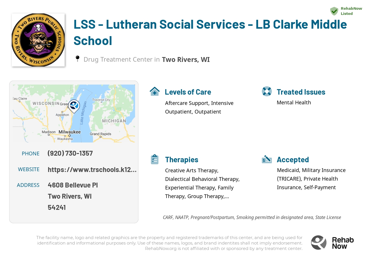 Helpful reference information for LSS - Lutheran Social Services - LB Clarke Middle School, a drug treatment center in Wisconsin located at: 4608 Bellevue Pl, Two Rivers, WI 54241, including phone numbers, official website, and more. Listed briefly is an overview of Levels of Care, Therapies Offered, Issues Treated, and accepted forms of Payment Methods.