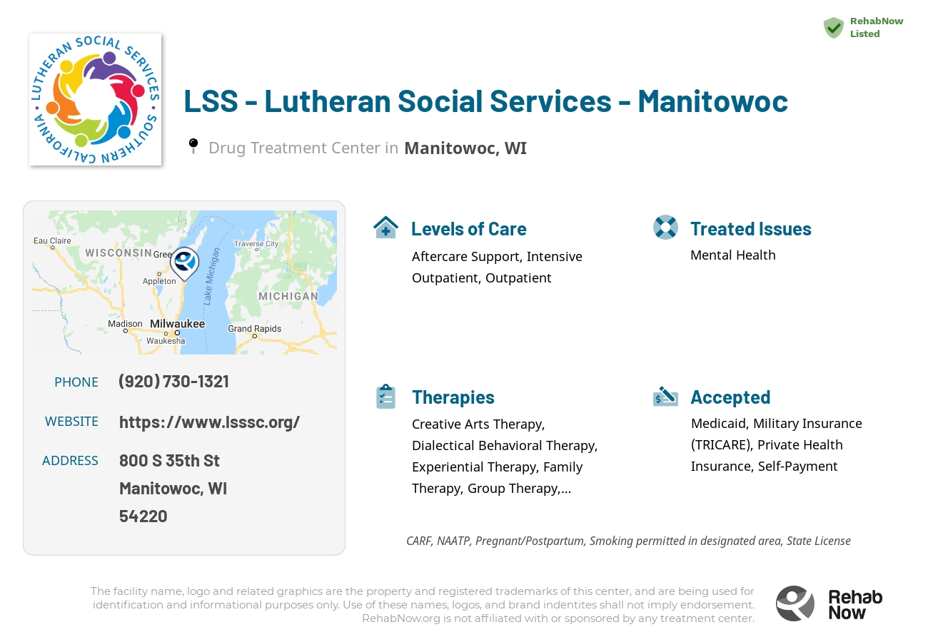 Helpful reference information for LSS - Lutheran Social Services - Manitowoc, a drug treatment center in Wisconsin located at: 800 S 35th St, Manitowoc, WI 54220, including phone numbers, official website, and more. Listed briefly is an overview of Levels of Care, Therapies Offered, Issues Treated, and accepted forms of Payment Methods.
