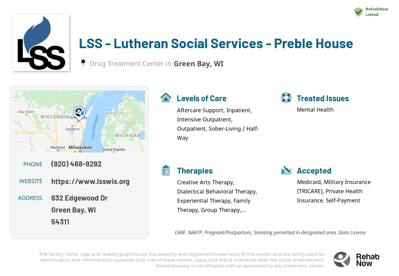 Helpful reference information for LSS - Lutheran Social Services - Preble House, a drug treatment center in Wisconsin located at: 832 Edgewood Dr, Green Bay, WI 54311, including phone numbers, official website, and more. Listed briefly is an overview of Levels of Care, Therapies Offered, Issues Treated, and accepted forms of Payment Methods.
