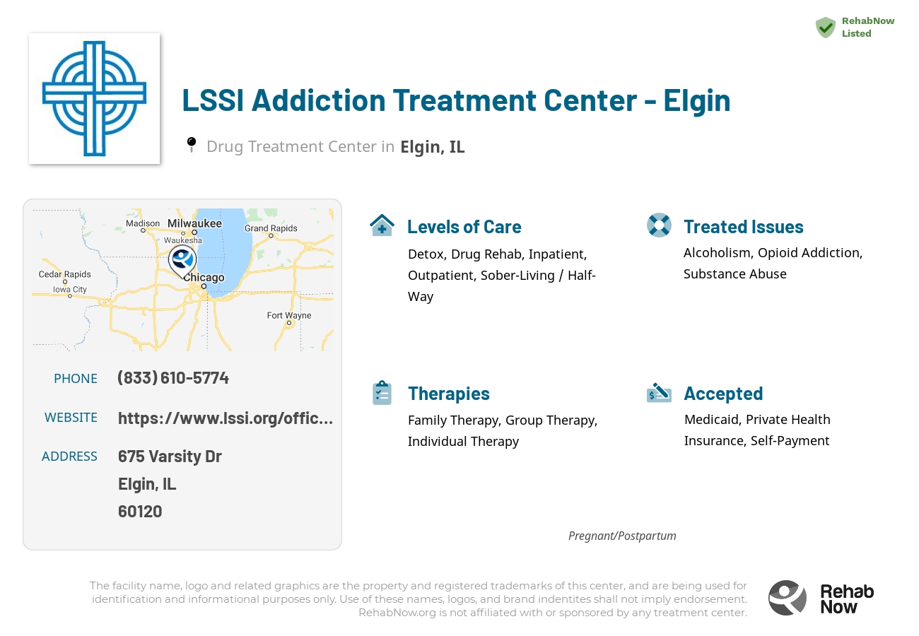 Helpful reference information for LSSI Addiction Treatment Center - Elgin, a drug treatment center in Illinois located at: 675 Varsity Dr, Elgin, IL 60120, including phone numbers, official website, and more. Listed briefly is an overview of Levels of Care, Therapies Offered, Issues Treated, and accepted forms of Payment Methods.
