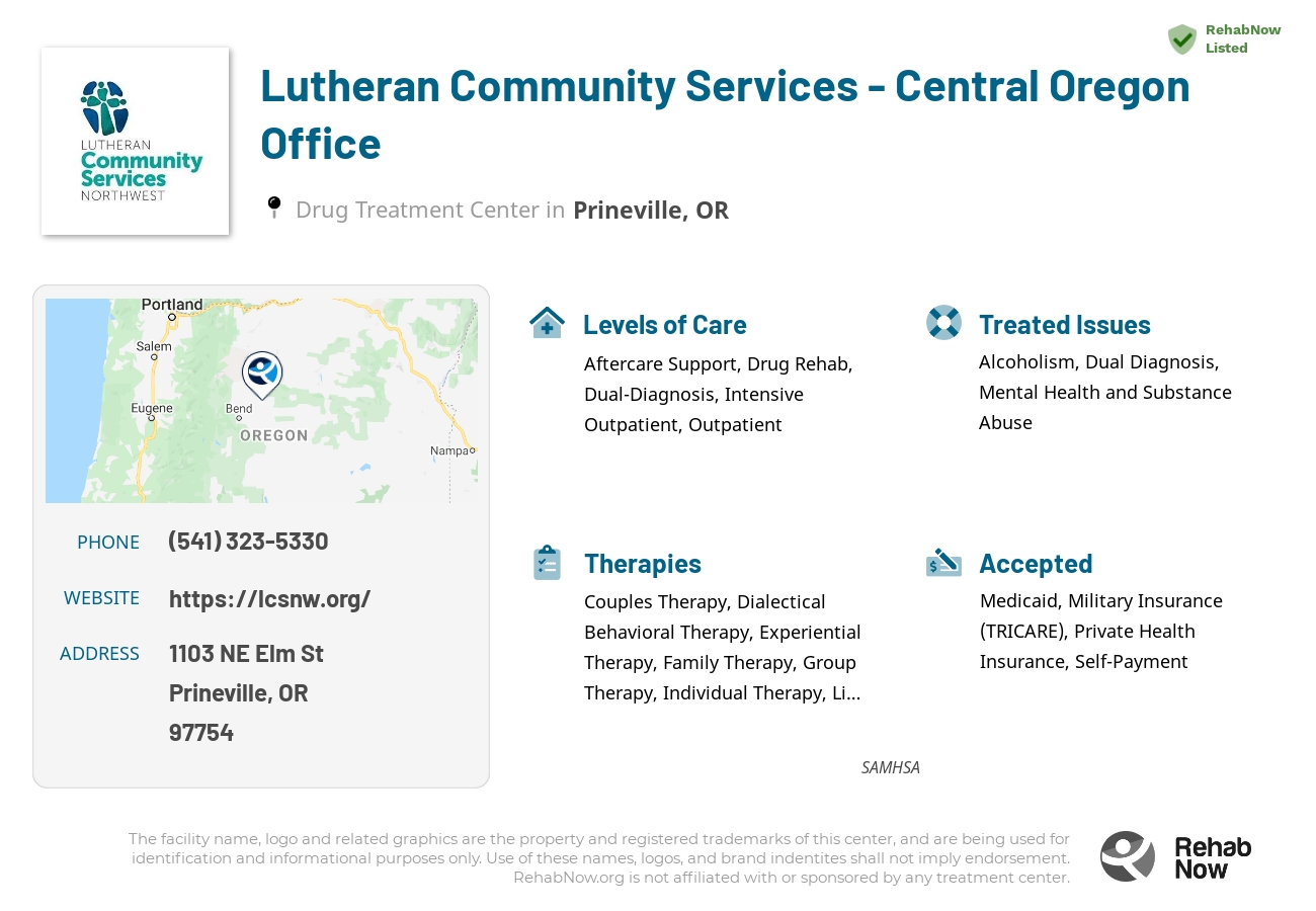Helpful reference information for Lutheran Community Services - Central Oregon Office, a drug treatment center in Oregon located at: 1103 NE Elm St, Prineville, OR 97754, including phone numbers, official website, and more. Listed briefly is an overview of Levels of Care, Therapies Offered, Issues Treated, and accepted forms of Payment Methods.