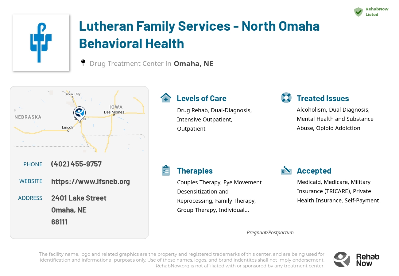 Helpful reference information for Lutheran Family Services - North Omaha Behavioral Health, a drug treatment center in Nebraska located at: 2401 2401 Lake Street, Omaha, NE 68111, including phone numbers, official website, and more. Listed briefly is an overview of Levels of Care, Therapies Offered, Issues Treated, and accepted forms of Payment Methods.