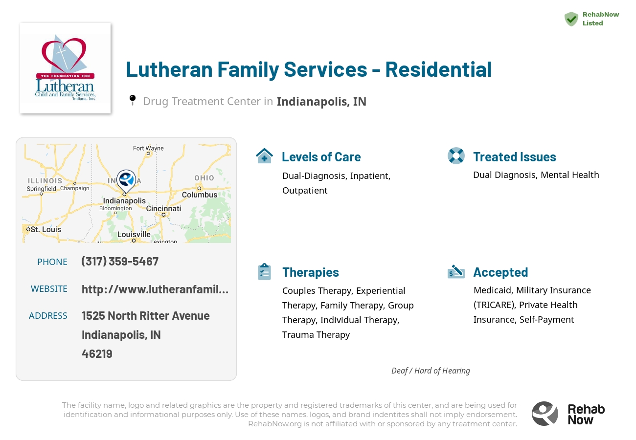 Helpful reference information for Lutheran Family Services - Residential, a drug treatment center in Indiana located at: 1525 1525 North Ritter Avenue, Indianapolis, IN 46219, including phone numbers, official website, and more. Listed briefly is an overview of Levels of Care, Therapies Offered, Issues Treated, and accepted forms of Payment Methods.
