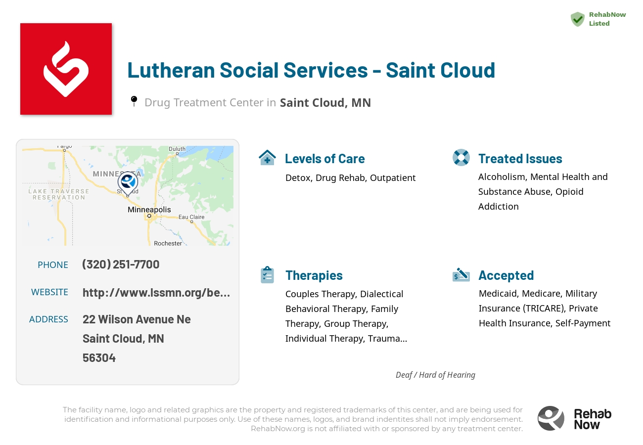 Helpful reference information for Lutheran Social Services - Saint Cloud, a drug treatment center in Minnesota located at: 22 22 Wilson Avenue Ne, Saint Cloud, MN 56304, including phone numbers, official website, and more. Listed briefly is an overview of Levels of Care, Therapies Offered, Issues Treated, and accepted forms of Payment Methods.