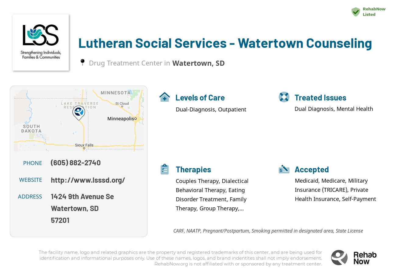 Helpful reference information for Lutheran Social Services - Watertown Counseling, a drug treatment center in South Dakota located at: 1424 1424 9th Avenue Se, Watertown, SD 57201, including phone numbers, official website, and more. Listed briefly is an overview of Levels of Care, Therapies Offered, Issues Treated, and accepted forms of Payment Methods.